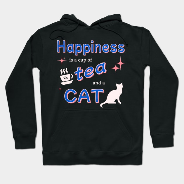Happiness is a Cup of Tea and a Cat Hoodie by TeaTimeTs